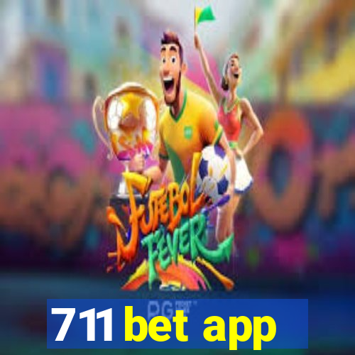 711 bet app